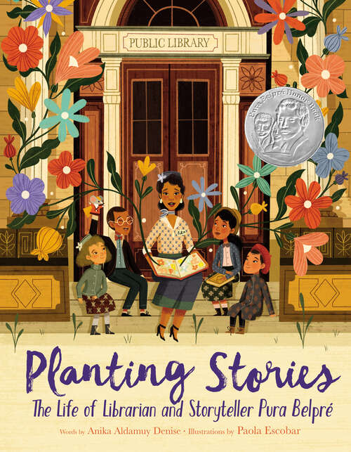 Book cover of Planting Stories: The Life of Librarian and Storyteller Pura Belpré