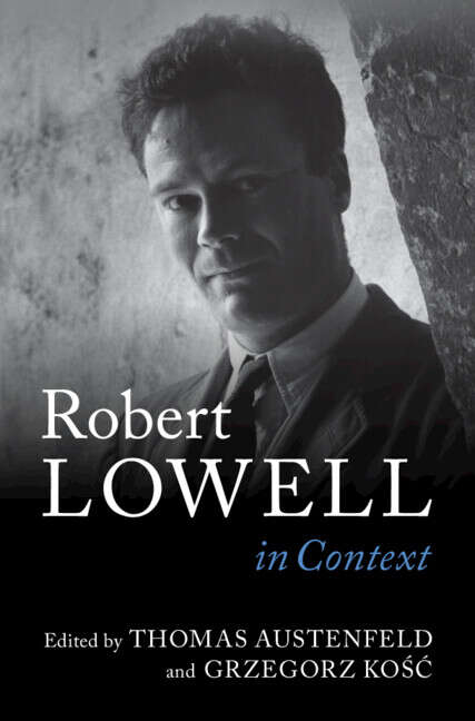Book cover of Robert Lowell In Context (Literature in Context)