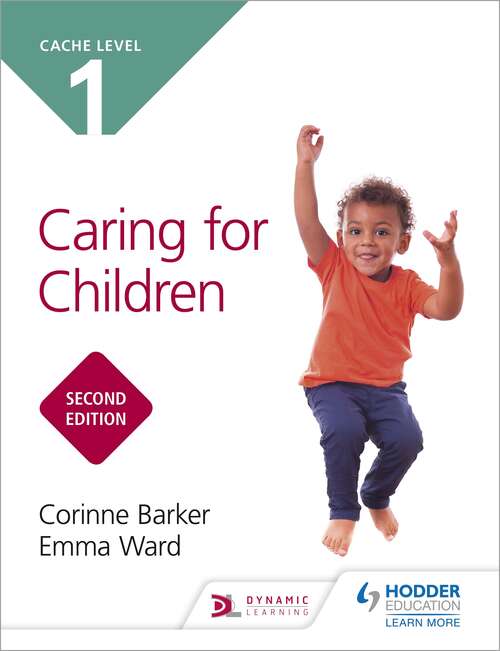 CACHE Level 1 Caring for Children Second Edition
