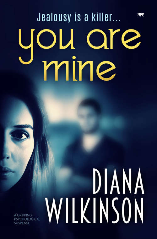 Book cover of You Are Mine: A Gripping Psychological Suspense