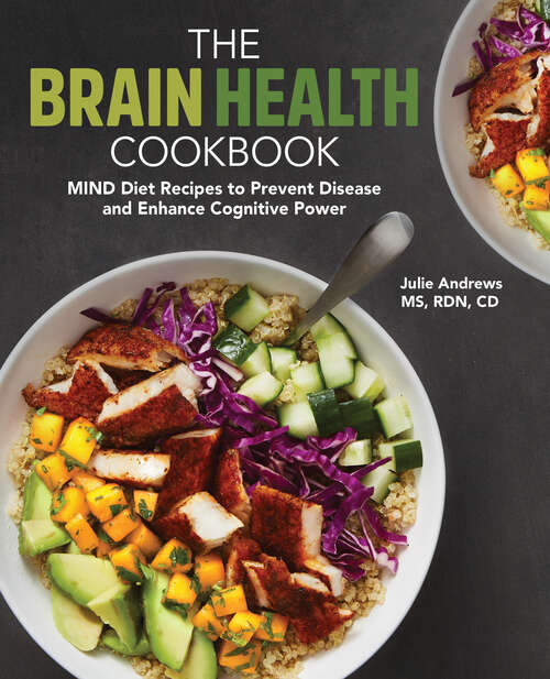 Book cover of The Brain Health Cookbook: MIND Diet Recipes to Prevent Disease and Enhance Cognitive Power