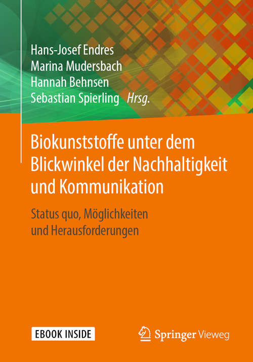 Book cover of Biokunststoffe unter dem Blickwinkel der Nachhaltigkeit und Kommunikation: Status quo, Möglichkeiten und Herausforderungen (1. Aufl. 2020)