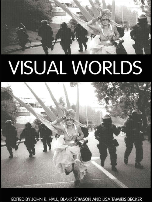 Visual Worlds (International Library of Sociology)