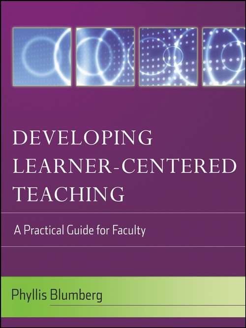 Book cover of Developing Learner-Centered Teaching: A Practical Guide for Faculty