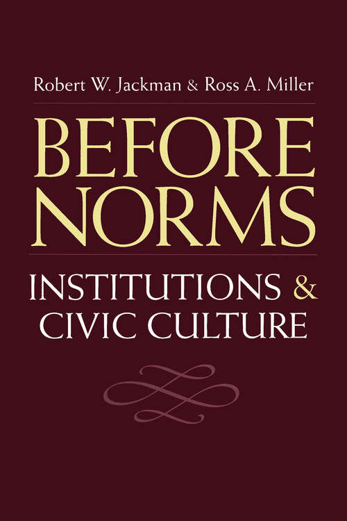 Before Norms: Institutions and Civic Culture