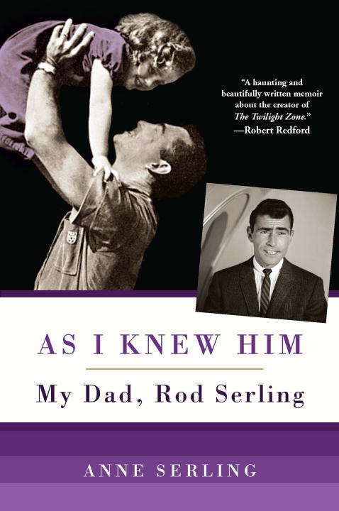 Book cover of As I Knew Him: My Dad, Rod Serling