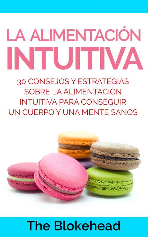 Book cover of La alimentación intuitiva