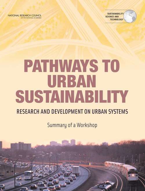 Book cover of Pathways to Urban Sustainability: Research and Development on Urban Systems - Summary of a Workshop