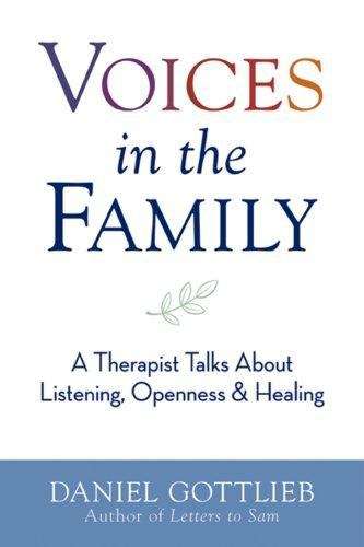 Book cover of Voices in the Family: A Therapist Talks About Listening, Openness, and Healing