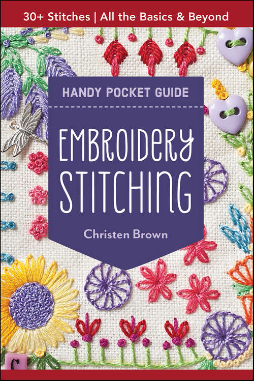 Book cover of Embroidery Stitching Handy Pocket Guide: 30+ Stitches—All The Basics & Beyond