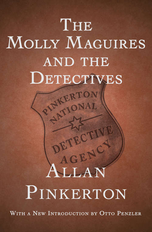 Book cover of The Molly Maguires and the Detectives