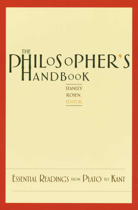 Book cover of The Philosopher's Handbook: Essential Readings from Plato to Kant