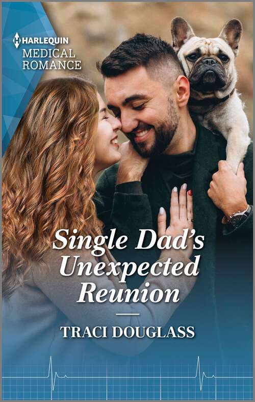 Book cover of Single Dad's Unexpected Reunion (Wyckford General Hospital #1)
