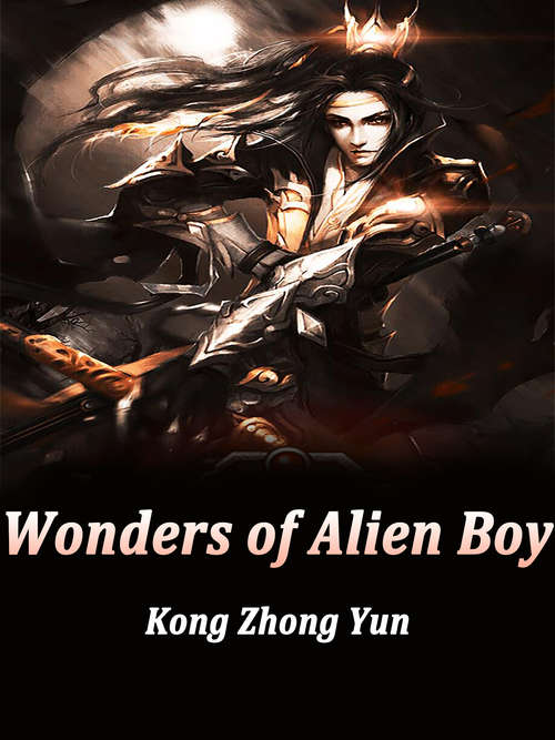 Wonders of Alien Boy: Volume 2 (Volume 2 #2)