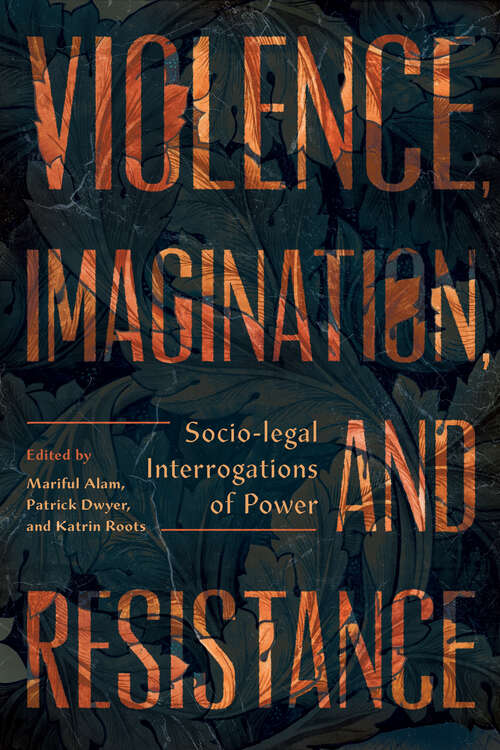 Book cover of Violence, Imagination, and Resistance: Socio-legal Interrogations of Power