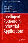 Intelligent Systems in Industrial Applications (Studies in Computational Intelligence #949)