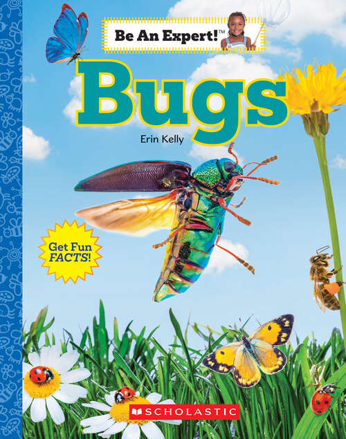 Book cover of Bugs (Be an Expert!)