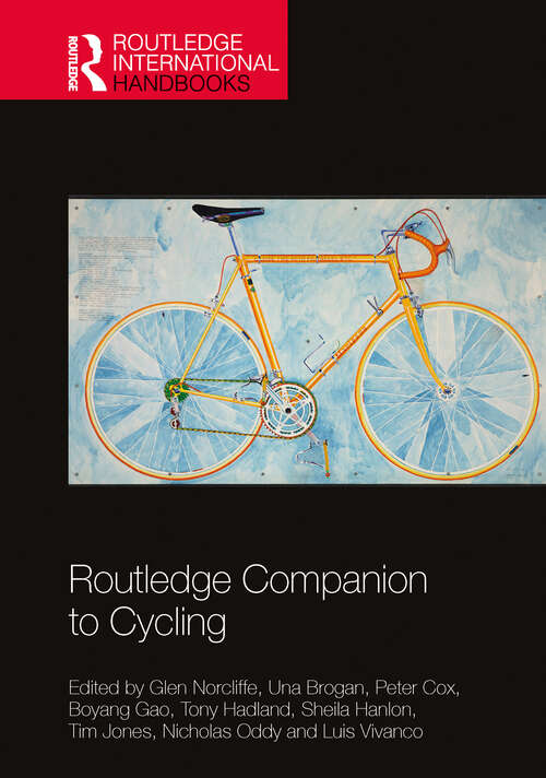 Routledge Companion to Cycling (Routledge International Handbooks)