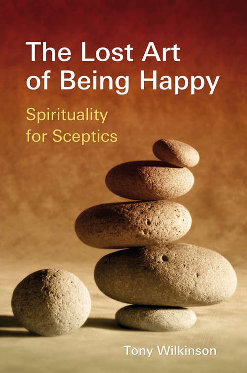 Book cover of The Lost Art of Being Happy