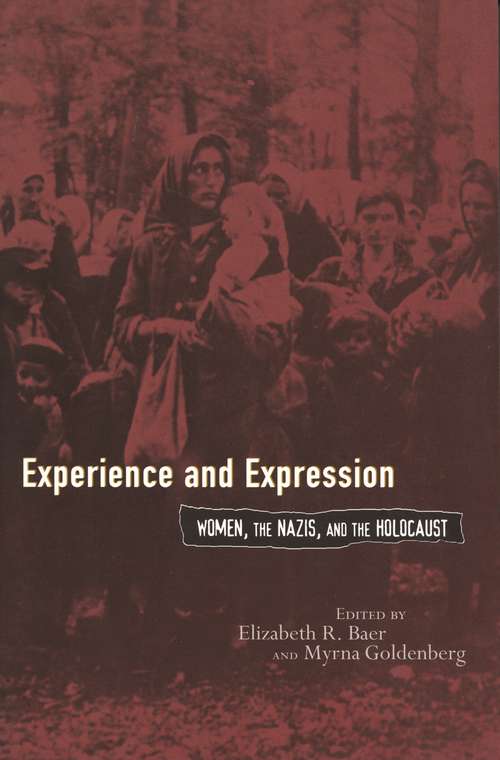 Book cover of Experience and Expression: Women, the Nazis, and the Holocaust