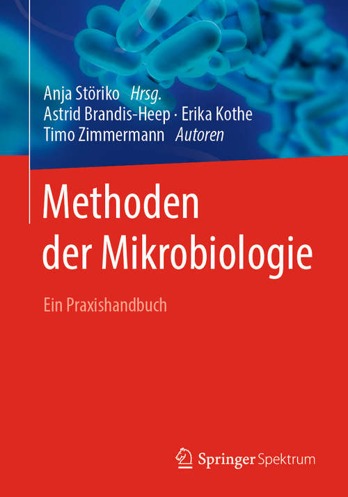 Book cover of Methoden der Mikrobiologie: Ein Praxishandbuch (1. Aufl. 2020)