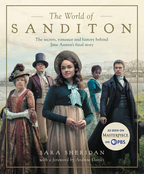 The World of Sanditon: The Official Companion To The Itv Series