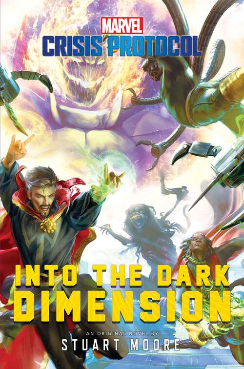 Book cover of Into the Dark Dimension: A Marvel: Crisis Protocol Novel (Ebook Original) (Marvel: Crisis Protocol)