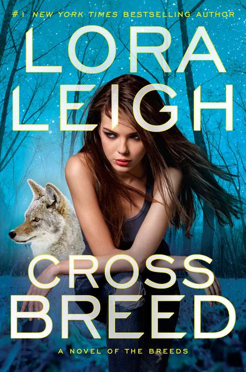Book cover of Cross Breed (A Novel of the Breeds #32)