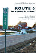 Route 6 in Pennsylvania (Images of Modern America)