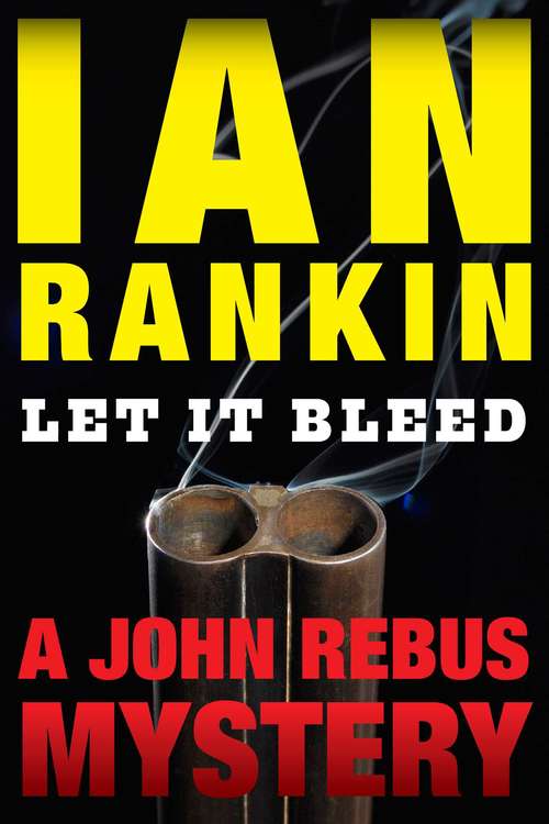 Let It Bleed: An Inspector Rebus Mystery (Inspector Rebus #7)