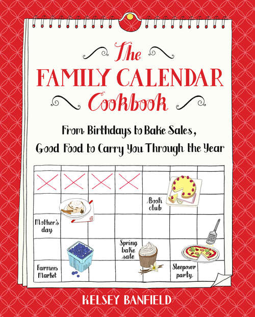 Book cover of The Family Calendar Cookbook
