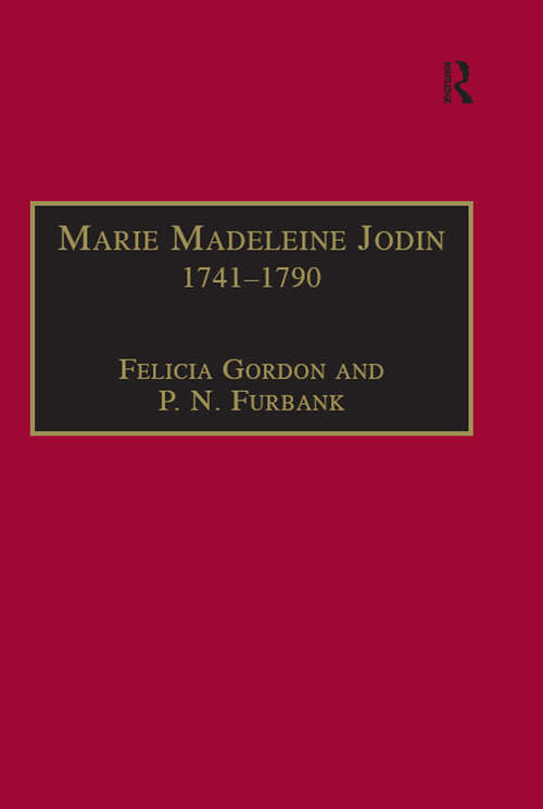 Marie Madeleine Jodin 1741–1790: Actress, Philosophe and Feminist (Women and Gender in the Early Modern World)