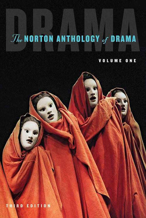 Book cover of The Norton Anthology of Drama (Third Edition)
