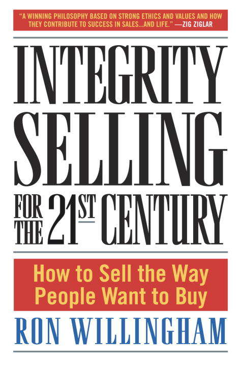 Book cover of Integrity Selling For the 21st Century: How to Sell the Way People Want to Buy