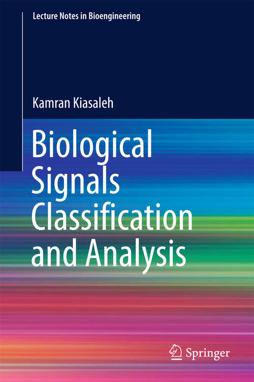 Book cover of Biological Signals Classification and Analysis