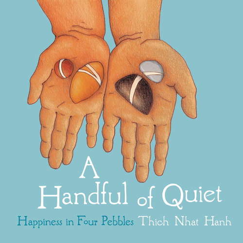 Book cover of A Handful of Quiet: Happiness in Four Pebbles