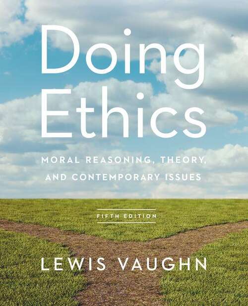 Book cover of Doing Ethics: Moral Reasoning, and Contemporary Issues (Fifth Edition)