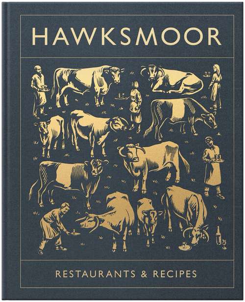 Book cover of Hawksmoor: Restaurants & Recipes