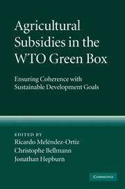 Book cover of Agricultural Subsidies in the WTO Green Box: Ensuring Coherence with Sustainable Development Goals