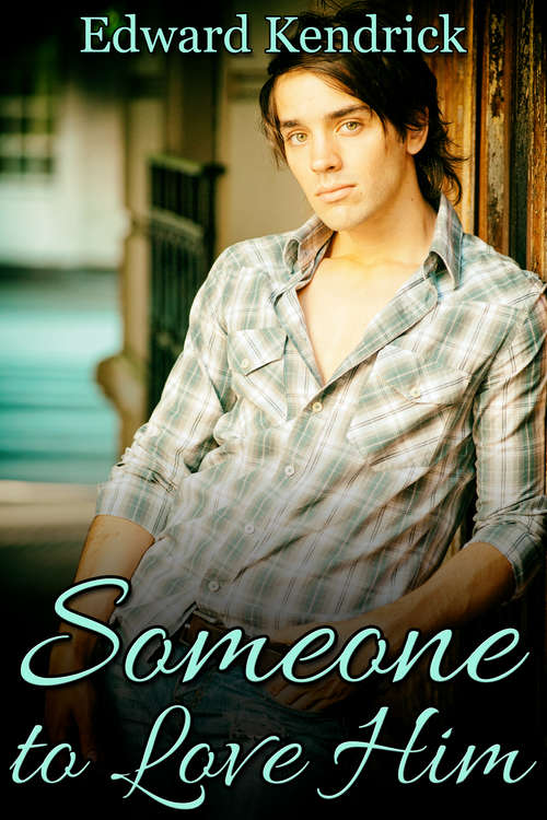 Book cover of Someone to Love Him