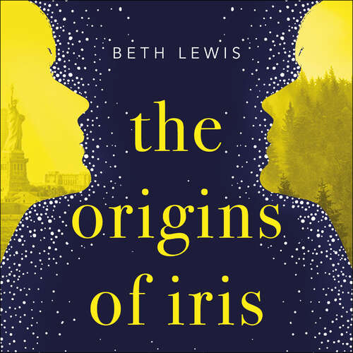 Book cover of The Origins of Iris: Wild meets Sliding Doors in this unforgettable novel