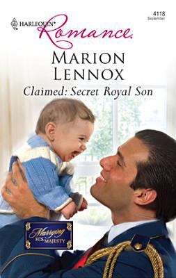 Book cover of Claimed: Secret Royal Son