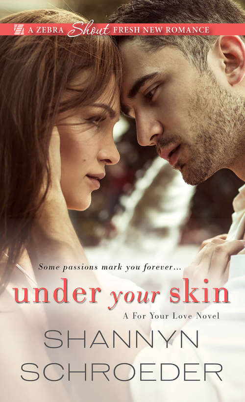 Book cover of Under Your Skin (A For Your Love Novel #1)