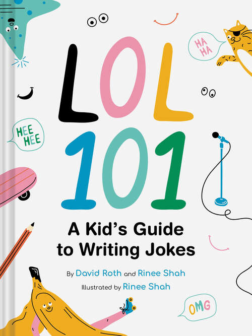 Book cover of LOL 101: A Kid's Guide to Writing Jokes