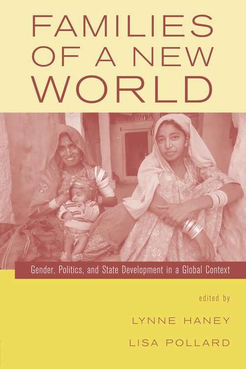 Book cover of Families of a New World: Gender, Politics, and State Development in a Global Context
