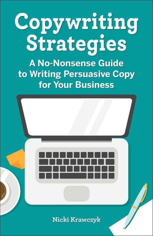 Book cover of Copywriting Strategies: A No-Nonsense Guide to Writing Persuasive Copy for Your Business