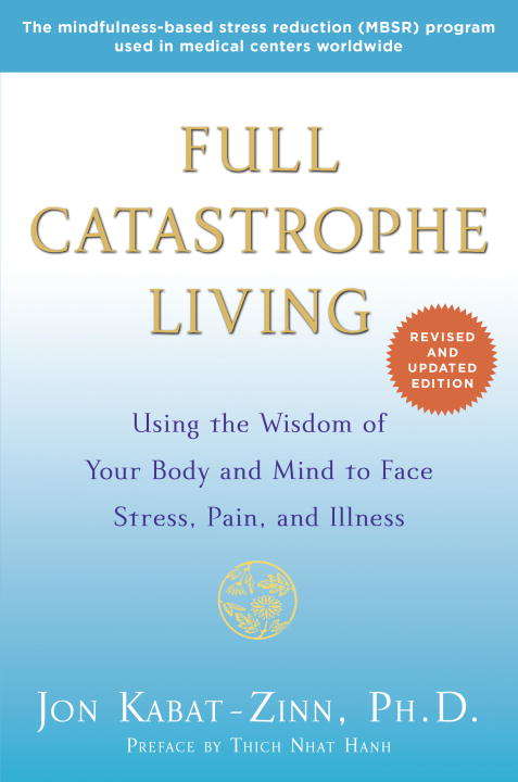 Book cover of Full Catastrophe Living (Revised Edition)