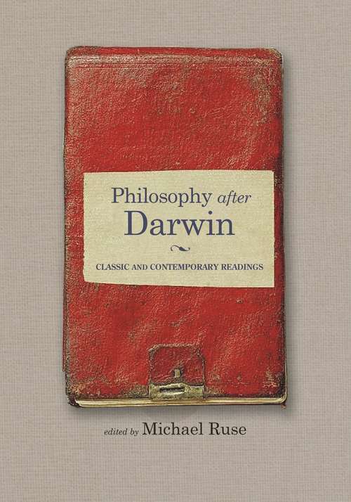 Philosophy after Darwin: Classic and Contemporary Readings