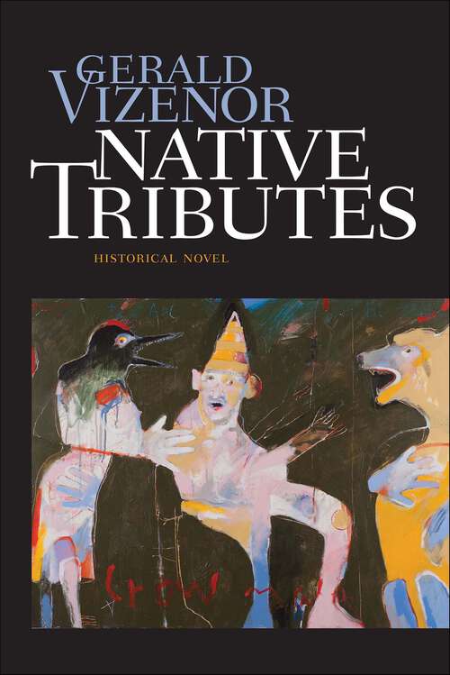Book cover of Native Tributes: Historical Novel