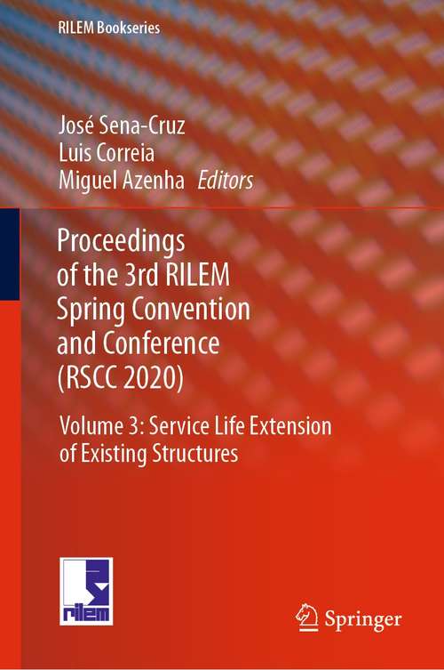 Proceedings of the 3rd RILEM Spring Convention and Conference: Volume 3: Service Life Extension of Existing Structures (RILEM Bookseries #34)